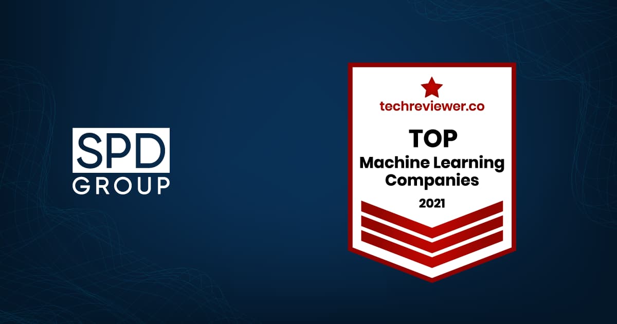 SPD Group is Recognized by Techreviewer as a Top Machine Learning Company in 2021
